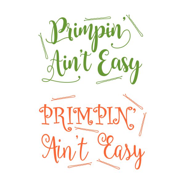 Primpin' Aint Easy Hairpins Cuttable Design