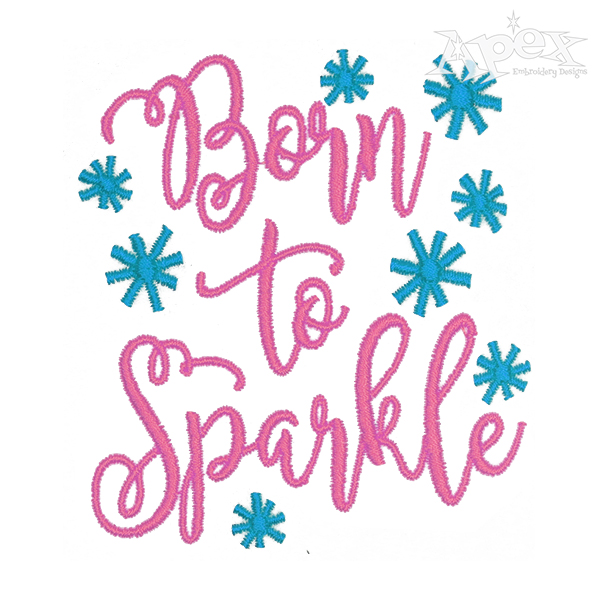 Born to Sparkle Embroidery Design