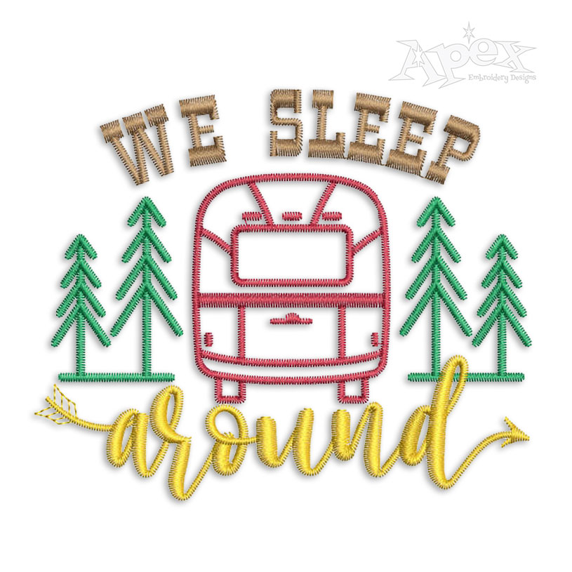 We Sleep Around Embroidery Design