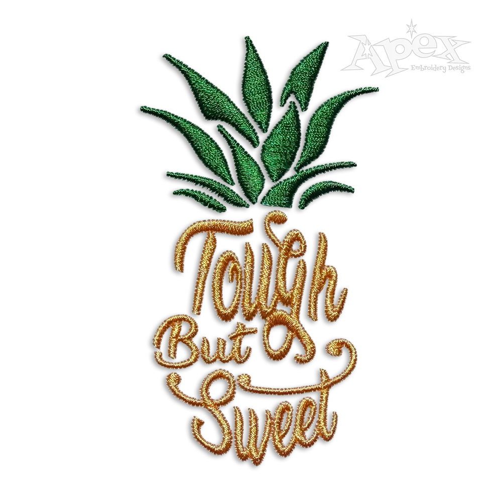 Tough but Sweet Pineapple Machine Embroidery Design 
