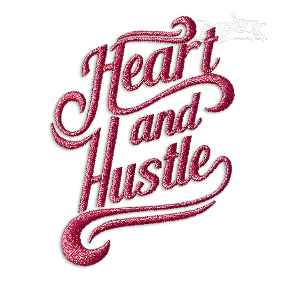 Heart and Hustle Machine Embroidery Design by Apex