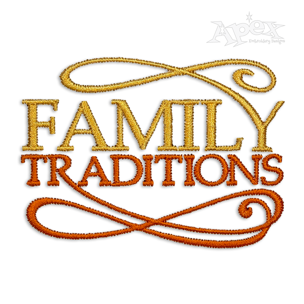 Family Tradition Machine Embroidery Design by Apex