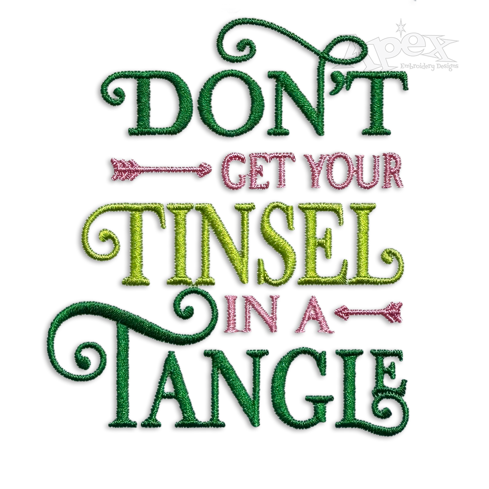 Don't Get Your Tinsel in a Tangle Christmas Idea Machine Embroidery Design
