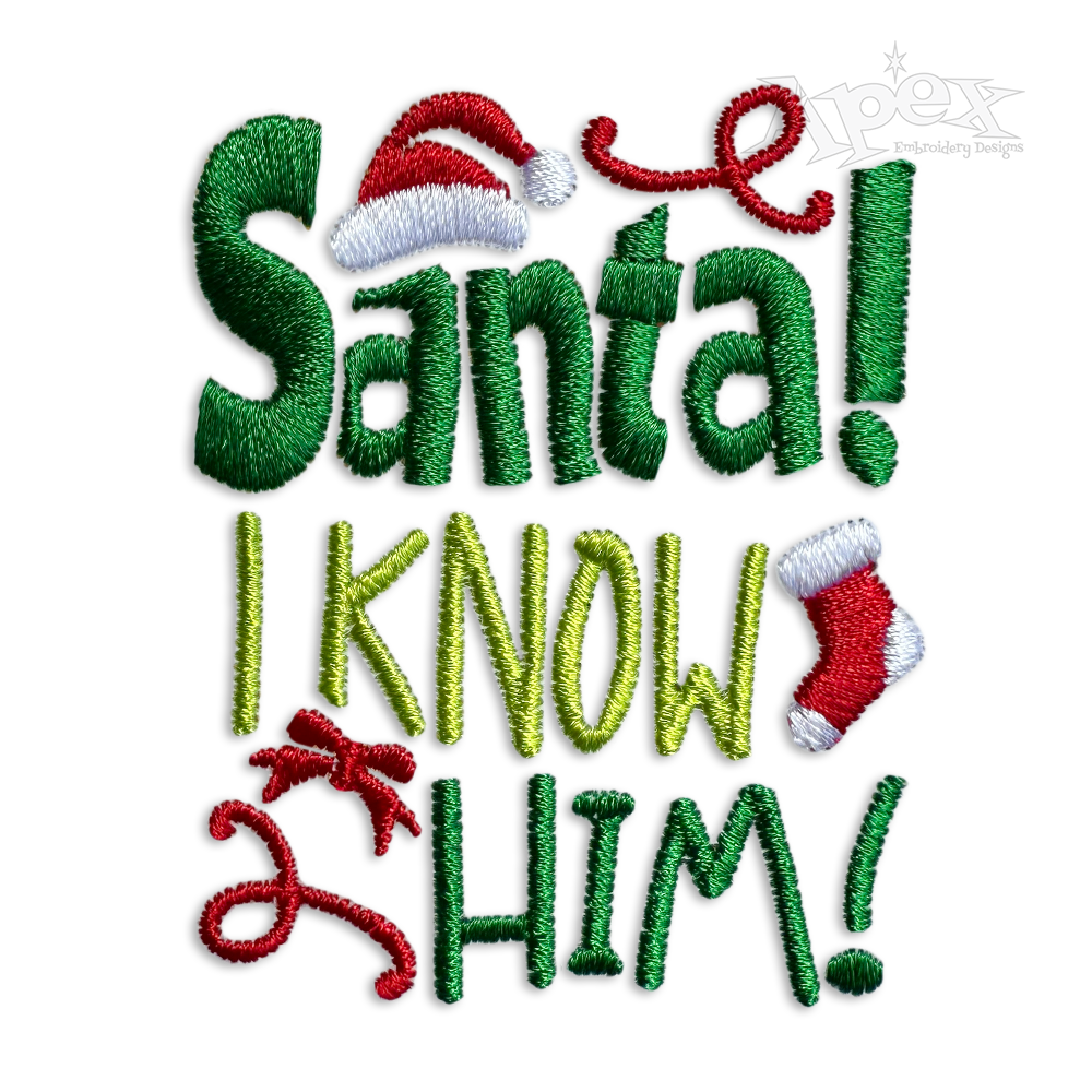 Santa I Know Him Christmas Machine Embroidery Designs