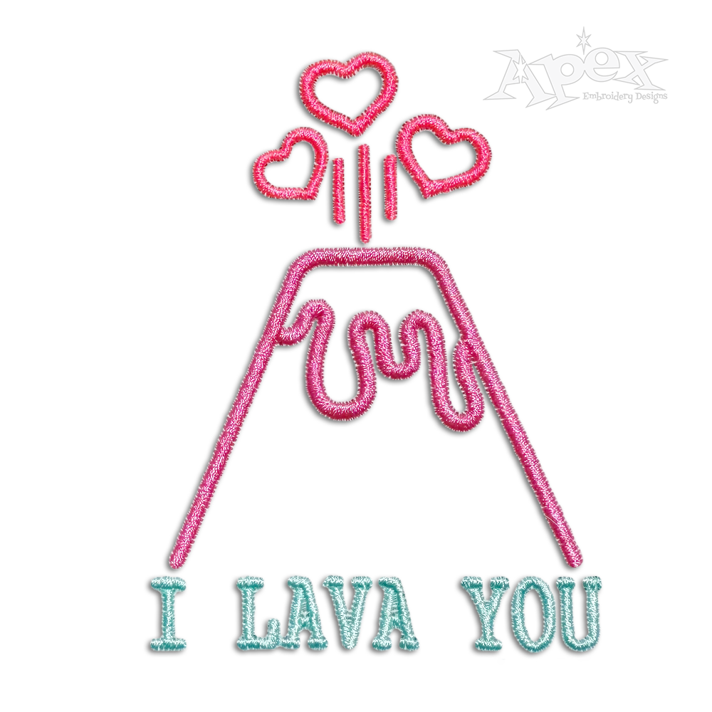 I Lava You Volcano Love Machine Embroidery Design | Apex